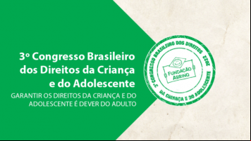 Congresso da Fundação Abrinq debate infância e adolescência no pós pandemiaCongresso da Fundação Abrinq debate infância e adolescência no pós pandemia