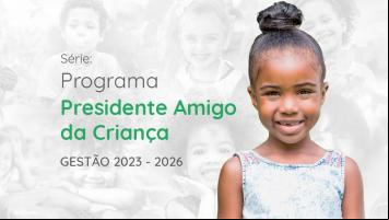 FUNDAÇÃO ABRINQ - Os compromissos assumidos por candidatos a Presidente Amigo da Criança