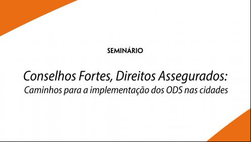 Fundação Abrinq realizará seminário Conselhos Fortes, Direitos Assegurados no Nordeste