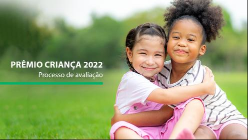 Fundação Abrinq inicia processo de avaliação dos projetos inscritos no Prêmio Criança 2022