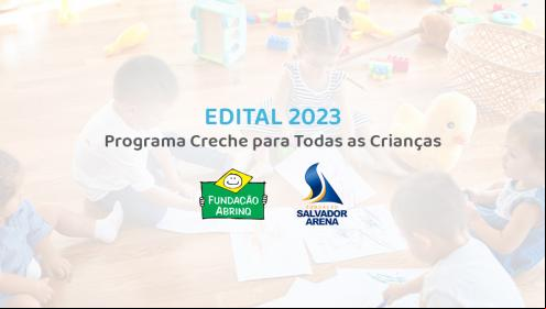 Fundação Abrinq, com apoio da Fundação Salvador Arena, lançará edital para reformar creches no Nordeste