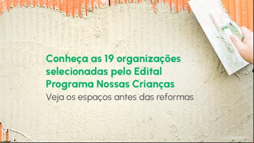 Mais de 4.500 crianças e adolescentes serão beneficiados com reformas em organizações da sociedade civil 