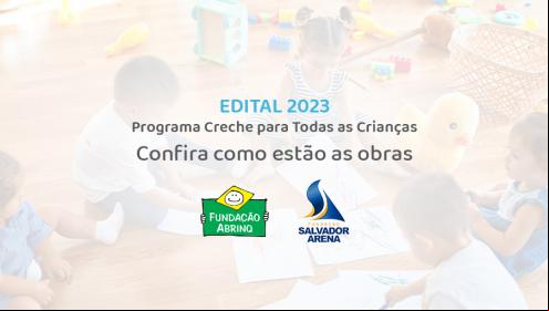Edital 2023 Programa Creche para Todas as Crianças: veja o andamento das reformas no Nordeste