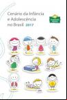 Cenário da Infância e Adolescência no Brasil 2017