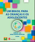 Relatório IV: Um Brasil para as Crianças e os Adolescentes