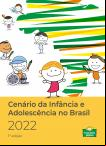 Cenário da Infância e Adolescência no Brasil 2022