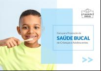 Guia para Promoção da Saúde Bucal de Crianças e Adolescentes 