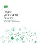 Projeto Construindo Futuros: a educação como caminho