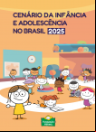Cenário da Infância e Adolescência no Brasil 2025